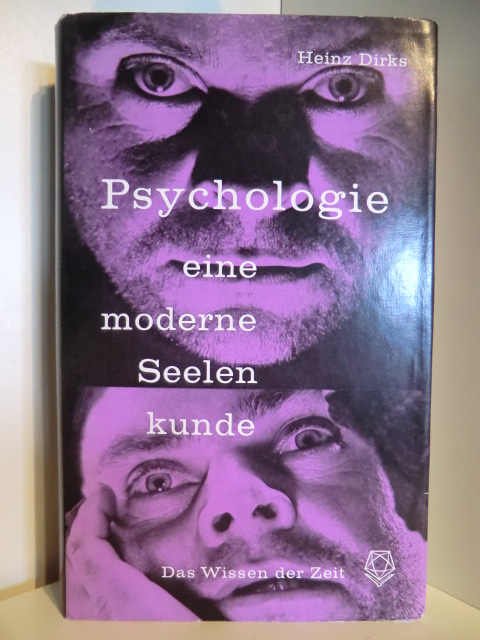 Dirks, Heinz:  Psychologie. Eine moderne Seelenkunde 