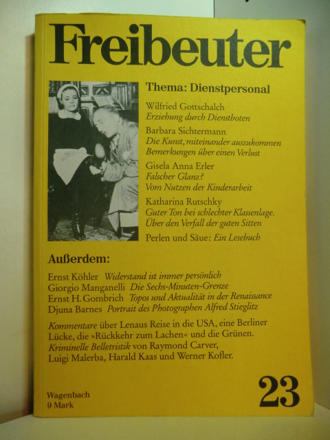 Wagenbach, Klaus (Redaktion):  Freibeuter Nr. 23. Vierteljahreszeitschrift für Kultur und Politik. Thema: Dienstpersonal 