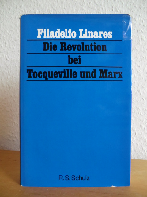 Linares, Filadelfo:  Die Revolution bei Tocqueville und Marx (signiert) 