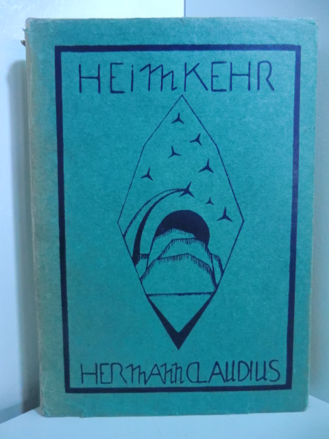 Claudius, Hermann:  Heimkehr. Lieder von Gott, Ehe und Armut 