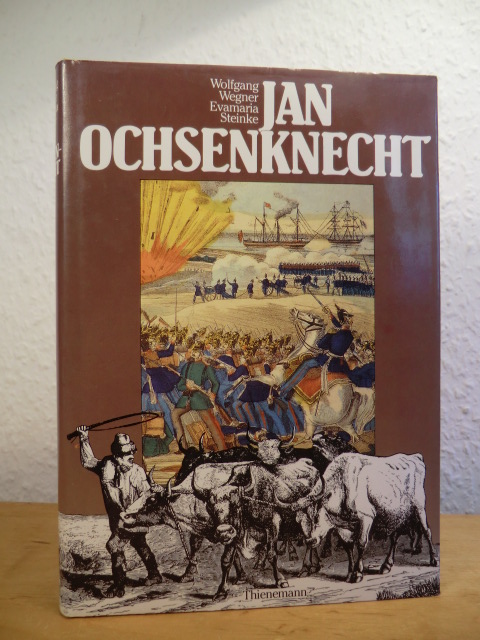 Wegner, Wolfgang und Evamaria Steinke:  Jan Ochsenknecht oder Die abenteuerliche Entdeckung des Friedens 