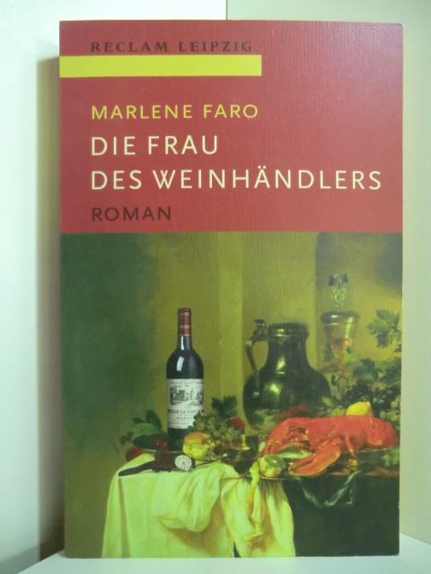 Faro, Marlene:  Die Frau des Weinhändlers 