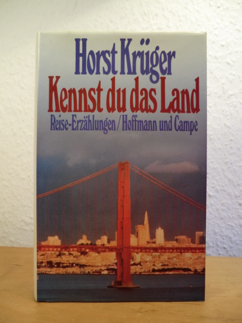 Krüger, Horst:  Kennst du das Land. Reise-Erzählungen 