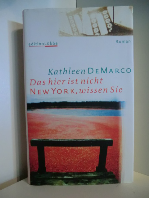 DeMarco, Kathleen:  Das hier ist nicht New York, wissen Sie 