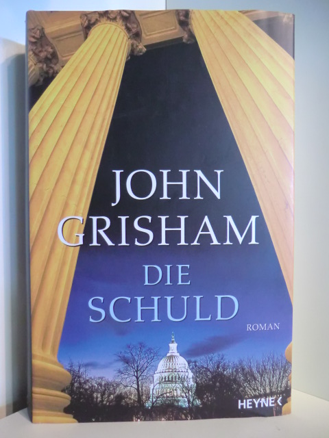 Grisham, John:  Die Schuld 