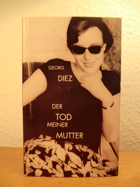Diez, Georg:  Der Tod meiner Mutter 