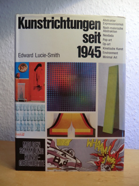 Lucie-Smith, Edward:  Kunstrichtungen seit 1945 