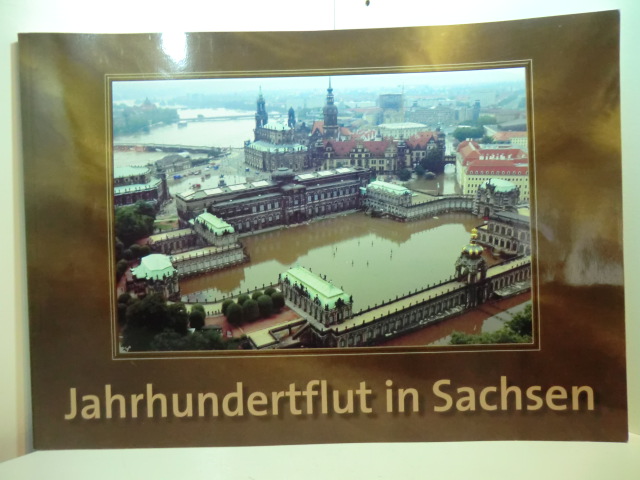 Eggert, Hans und Monika Dänhardt:  Jahrhundertflut in Sachsen. Eine Bildchronik der Hochwasserkatastrophe 2002 