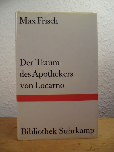 Frisch, Max:  Der Traum des Apothekers von Locarno. Erzählungen aus dem Tagebuch 1966 - 1971 