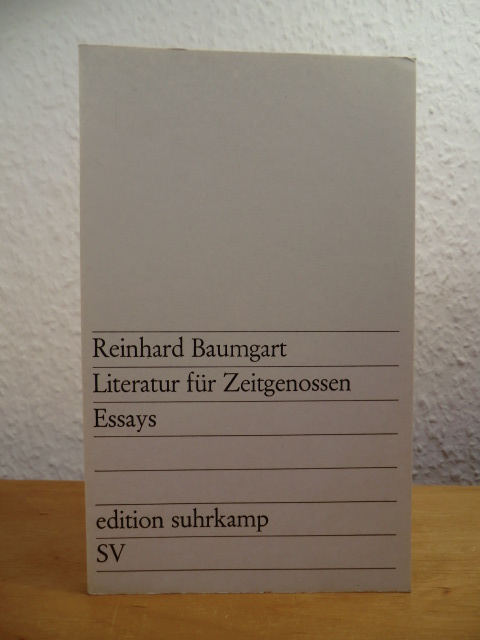 Baumgart, Reinhard:  Literatur für Zeitgenossen. Essays 
