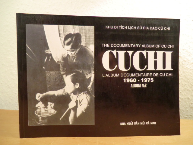 Duong Thanh Phong:  The Document Album of Cu Chi 1960 - 1975 / L` album documentaire de Cu Chi 1960 - 1975. Album No. 2 