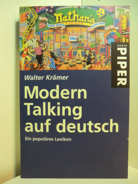 Krämer, Walter:  Modern Talking auf deutsch. Ein populäres Lexikon 