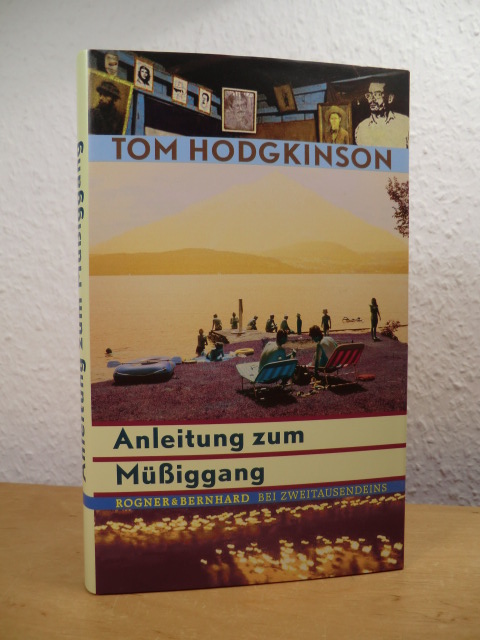 Hodgkinson, Tom:  Anleitung zum Müßiggang 