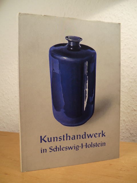 Müller, Wolfgang J.:  Kunsthandwerk in Schleswig-Holstein 
