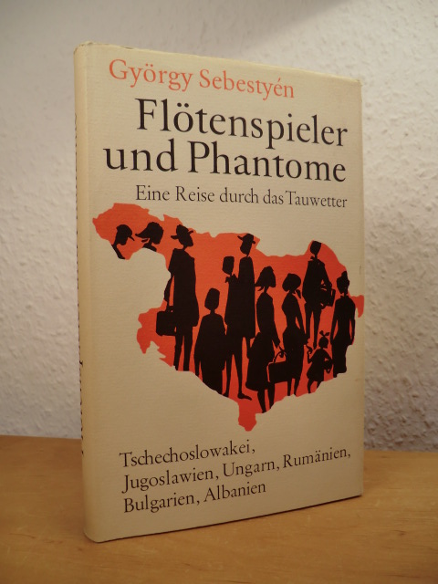 Sebestyen, György:  Flötenspieler und Phantome. Eine Reise durch das Tauwetter 