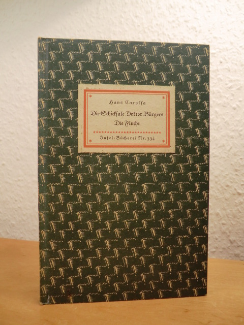 Carossa, Hans:  Die Schicksale Doktor Bürgers. Die Flucht. Insel-Bücherei Nr. 334 