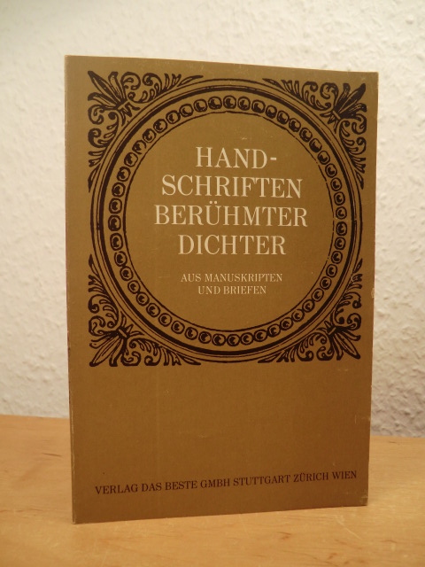 Scheffler, Walter P. H. (Zusammenstellung):  Handschriften berühmter Dichter. Aus Manuskripten und Briefen 