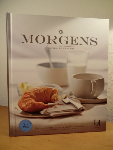 Schulz, Karen und Maren Jahnke:  Morgens - das Frühstücksbuch & Abends - das Abendbrotbuch. 2 in 1 Wendebuch 