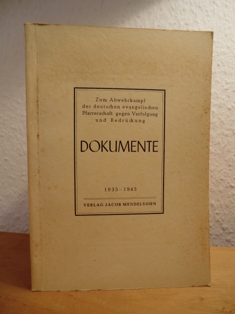 Klingler, Fritz (Hrsg.):  Dokumente zum Abwehrkampf der deutschen evangelischen Pfarrerschaft gegen Verfolgung und Bedrückung 1933 - 1945 
