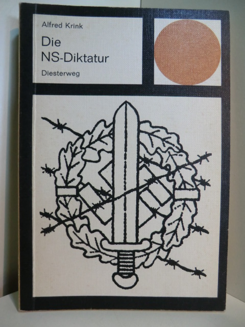 Krink, Alfred Eckhard:  Die NS-Diktatur 