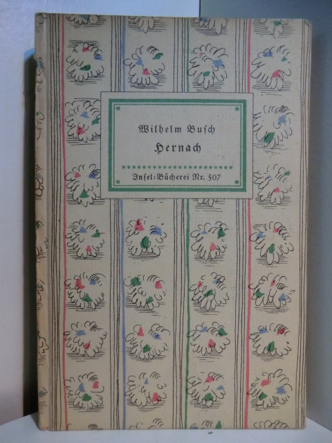 Busch, Wilhelm:  Hernach. Insel-Bücherei Nr. 507 