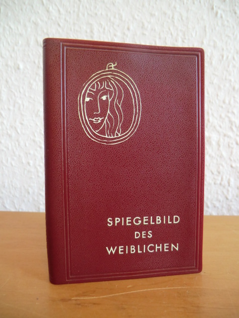 Meckel, Annemarie (Hrsg.):  Spiegelbild des Weiblichen. Ein Frauenlob 