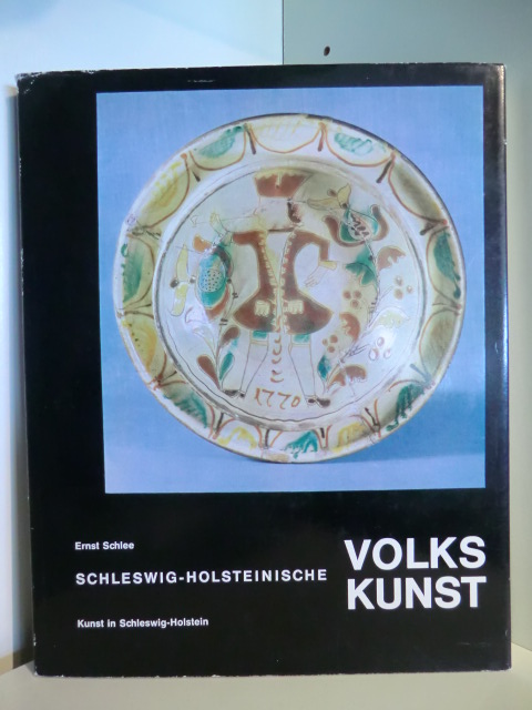 Schlee, Ernst:  Schleswig-Holsteinische Volkskunst 