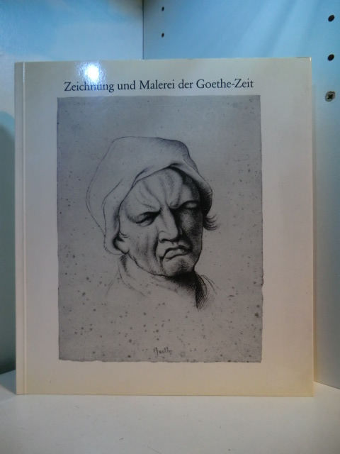 Thiede, Wolfgang (Bearb.):  Zeichnung und Malerei der Goethe-Zeit. Vom Nach-Rokoko zum malerischen Realismus. Ausstellung AGO-Galerie Berlin 