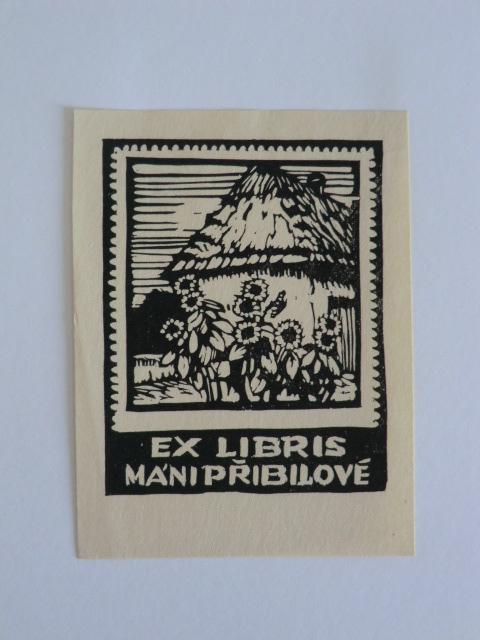 Unbekannter Künstler:  Exlibris Mani Pribilove. Motiv: Sonnenblumen vor Hütte 