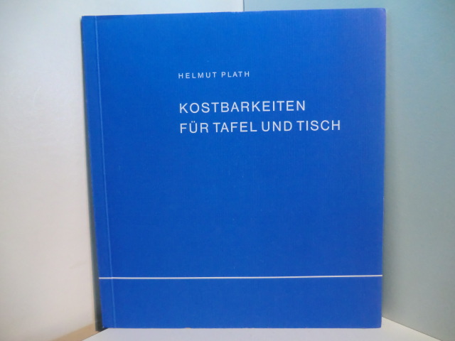 Plath, Helmut:  Kostbarkeiten für Tafel und Tisch. Ansichtsporzellane aus Hannover und Niedersachsen 