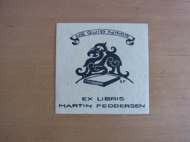 Unbekannter Künstler, monogrammiert mit GF:  Exlibris für Martin Feddersen. Ne quid nimis 