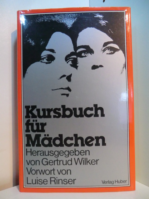 Wilker, Gertrud (Hrsg.):  Kursbuch für Mädchen 
