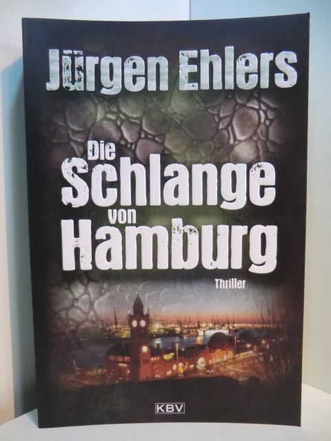 Ehlers, Jürgen:  Die Schlange von Hamburg 