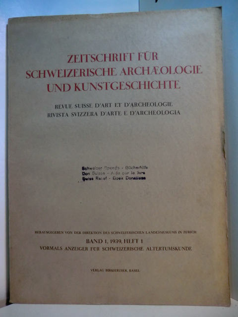 Frei, Dr. K. (Schriftleitung):  Zeitschrift für Schweizerische Archaeologie und Kunstgeschichte. Band 1, 1939, Heft 1 