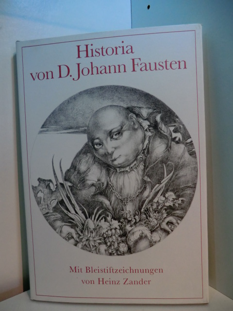 Pradel, Elvira und Hubert Witt:  Historia von D. Johann Fausten. Dem weitbeschreiten Zauberer und Schwarzkünstler (1587). Mit Bleistiftzeichnungen von Heinz Zander 