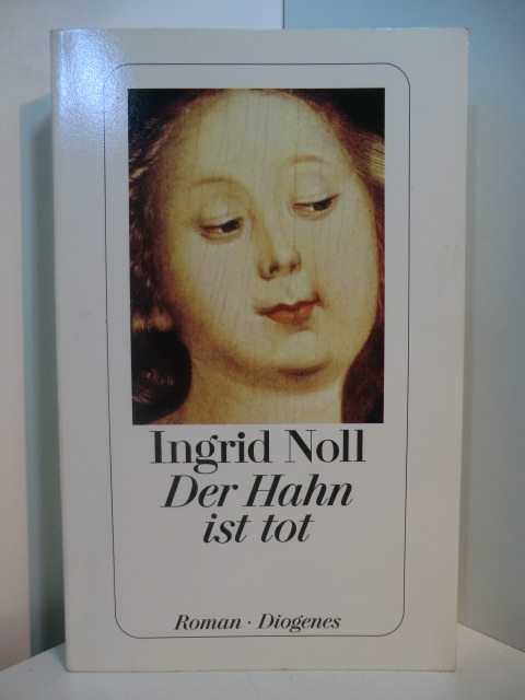 Noll, Ingrid:  Der Hahn ist tot 