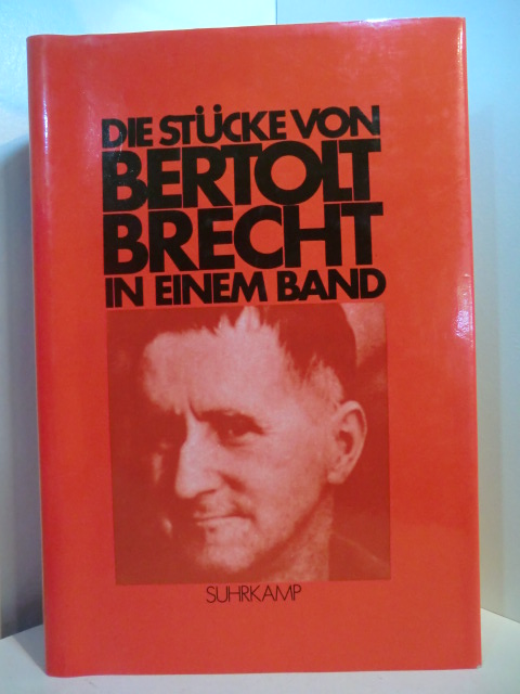 Brecht, Bertolt:  Die Stücke von Bertolt Brecht in einem Band 