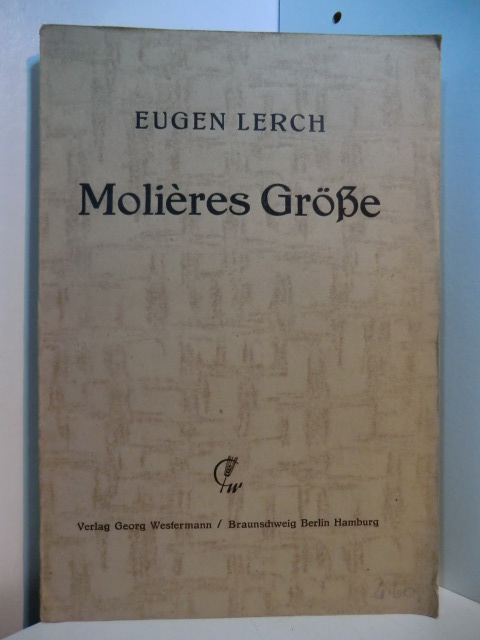 Lerch, Eugen:  Molières Größe 