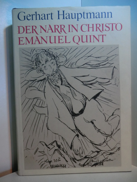 Hauptmann, Gerhart:  Der Narr in Christo Emanuel Quint. Mit 33 Zeichnungen von Heinrich Ehmsen 