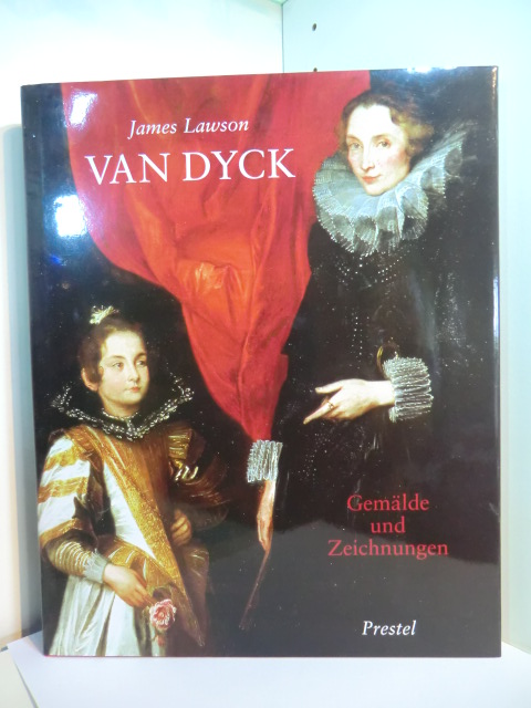 Lawson, James:  Van Dyck. Gemälde und Zeichnungen 