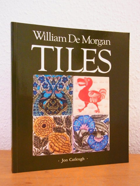 Catleugh, Jon:  William De Morgan. Tiles (English Edition) 