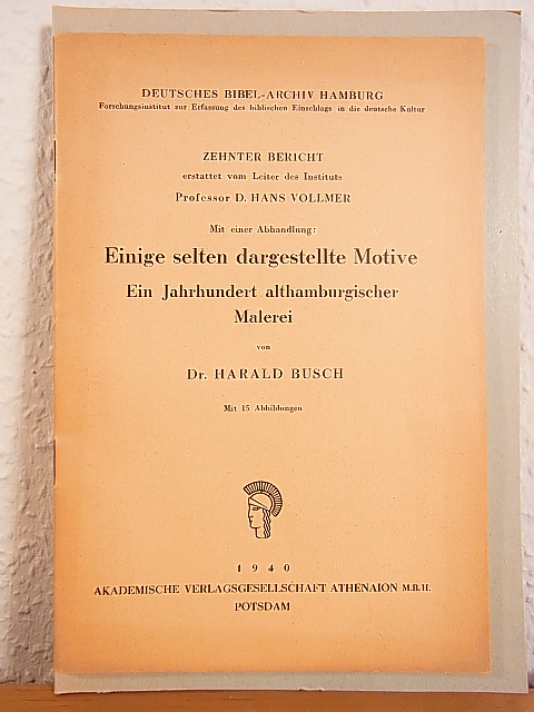 Busch, Dr. Harald:  Einige selten dargestellte Motive. Ein Jahrhundert althamburgischer Malerei 