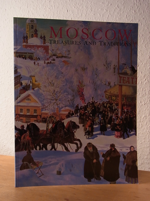 Lincoln, W. Bruce (Introduction):  Moscow. Treasures and Traditions 