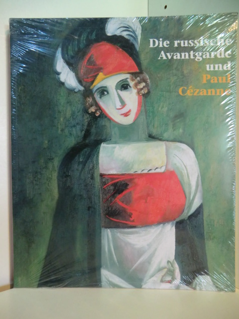 Schwinzer, Ellen, Alla Chilova und Petra Mecklenbrauck:  Die russische Avantgarde und Paul Cézanne. Ausstellung Gustav-Lübcke-Museum, Hamm, 24. März 2002 - 21. Juli 2002 