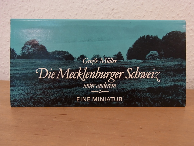 Große, Gerald (Fotos) und Manfred Müller (Text):  Die Mecklenburger Schweiz unter anderem 