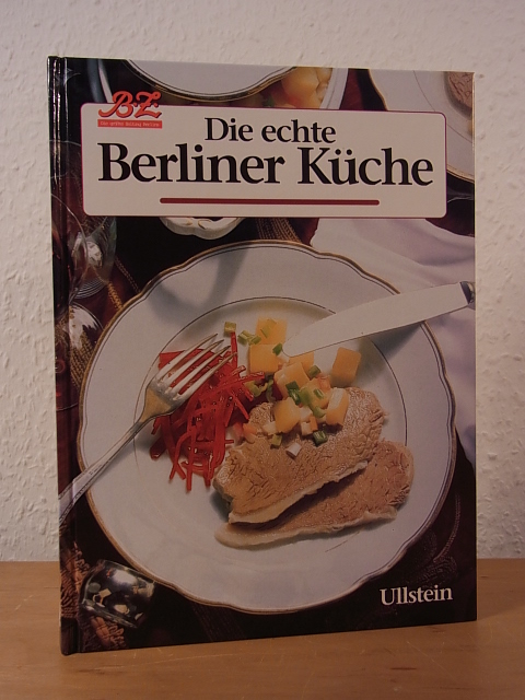Labonté, Edmund und Werner Köhler (Hrsg.):  Die echte Berliner Küche 
