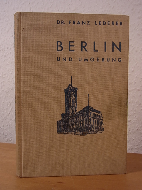 Lederer, Dr. Franz:  Berlin und Umgebung 