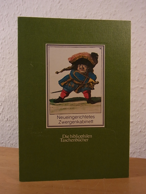 Grützmacher, Curt (Nachwort):  Neueingerichtetes Zwergenkabinett. Nach der deutschen Ausgabe um 1720 