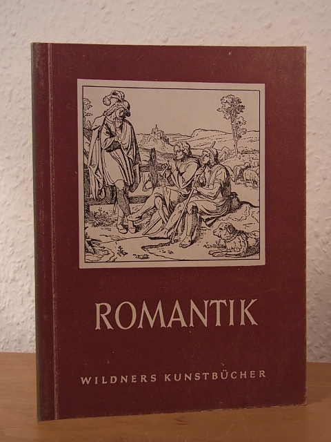 Lorck, Dr. Carl von:  Romantik. Vierzig Handzeichnungen, Holzschnitte und Radierungen 