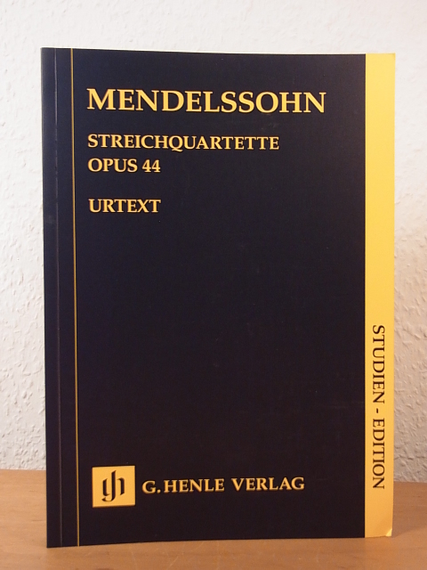Mendelssohn Bartholdy, Felix - herausgegeben von Ernst Herttrich:  Mendelssohn Bartholdy. Streichquartette. Opus 44. Urtext. Studien-Edition 